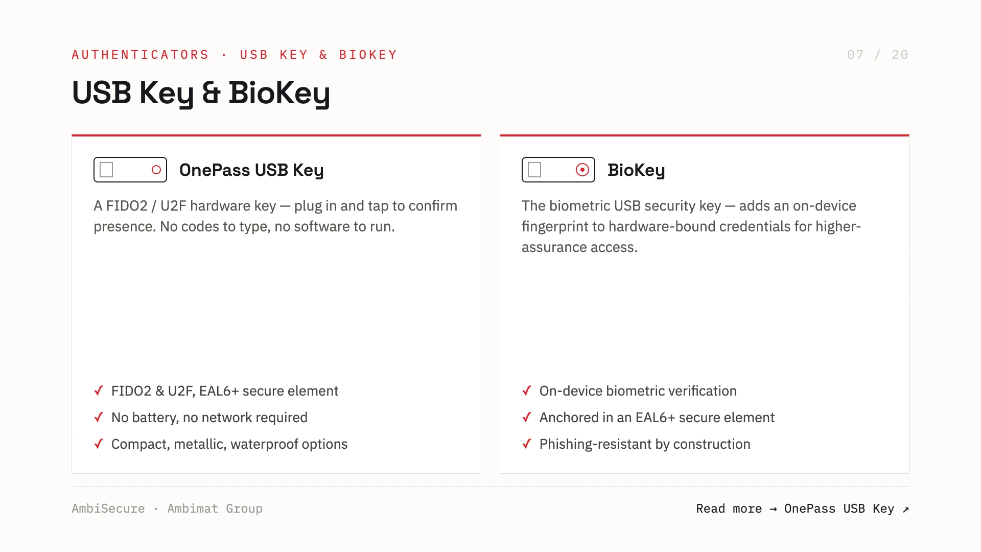 Slide 7 of 20 — OnePass USB Key and BioKey: FIDO2 / U2F USB security keys with no battery or network required and compact, metallic, waterproof options, including BioKey with on-device fingerprint verification on an EAL6+ secure element.