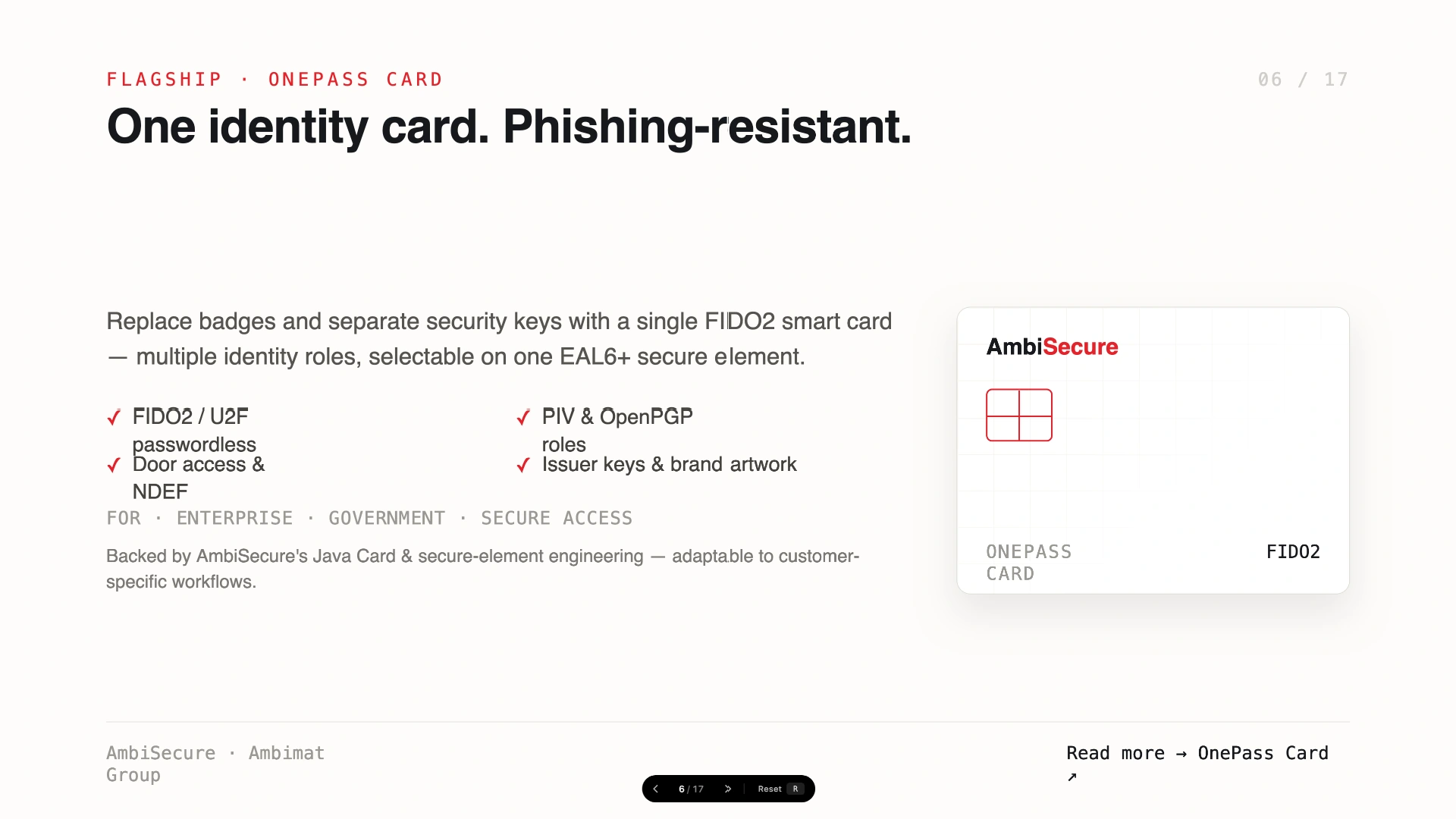 Slide 6 of 17 &mdash; OnePass Card — one phishing-resistant FIDO2 identity card with PIV and OpenPGP roles, door access and NDEF, on an EAL6+ secure element.